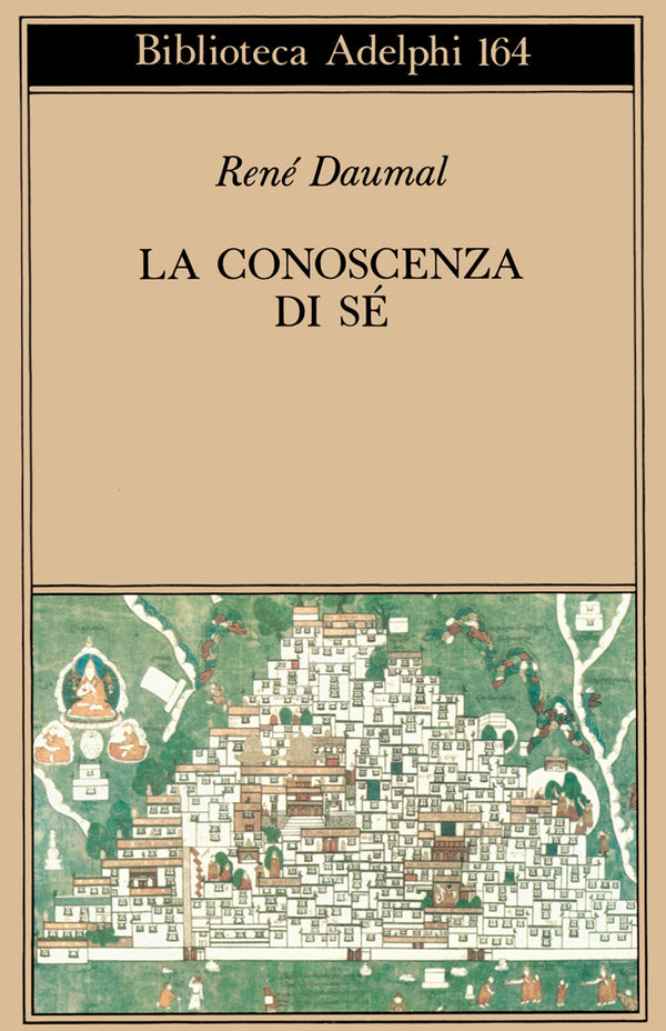 La Conoscenza di Sé. Scritti e Lettere 1939 - 1941 - René Daumal