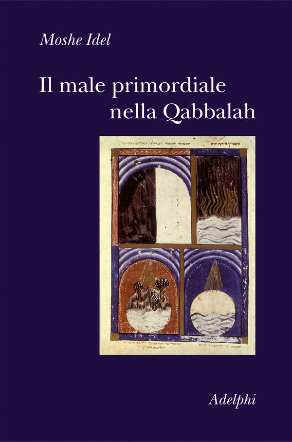 Il male primordiale nella Qabbalah - Moshe Idel