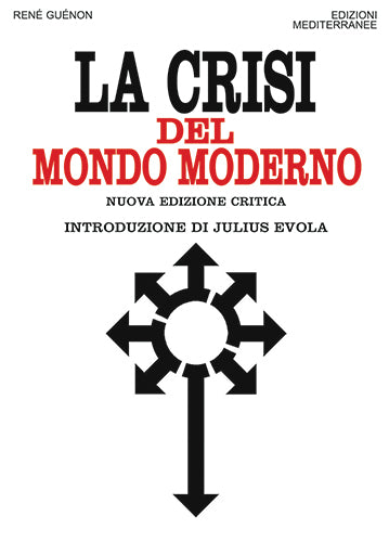 La Crisi del Mondo Moderno - René Guénon