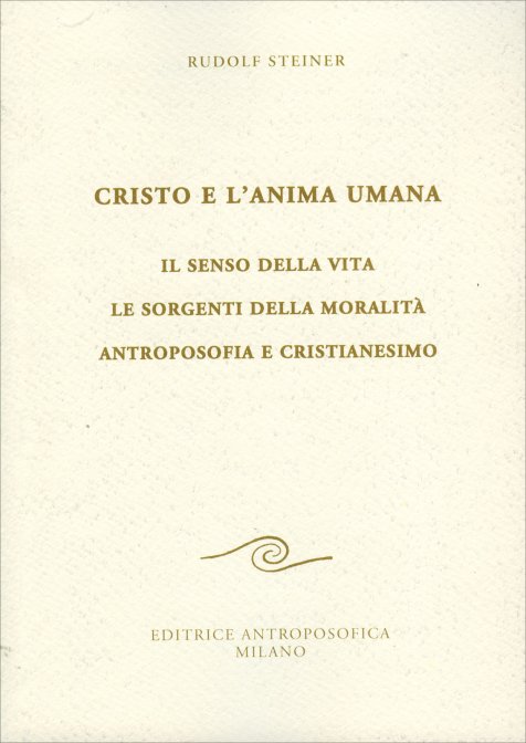 Cristo e l'anima umana - Rudolf Steiner