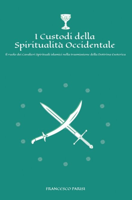 I Custodi della Spiritualità Occidentale - Francesco Parisi