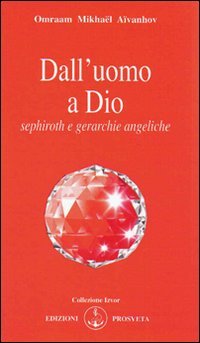 Dall'Uomo a Dio - Omraam Mikhael Aivanhov