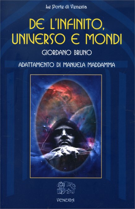De l'Infinito, Universo e Mondi - Giordano Bruno