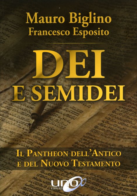 Dei e Semidei - Mauro Biglino, Francesco Esposito