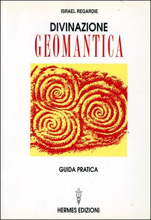 Divinazione Geomantica - Israel Regardie