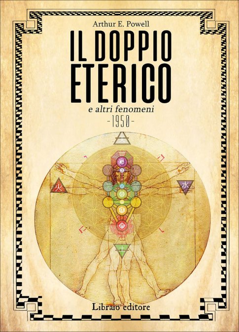 Il Doppio Eterico e Altri Fenomeni - Arthur E. Powell