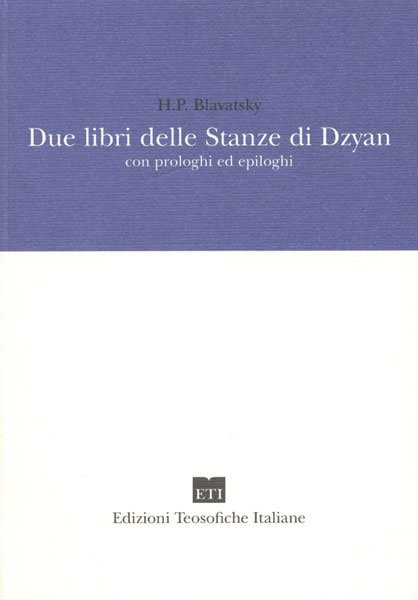 Due Libri delle Stanze di Dzyan - Helena Petrovna Blavatsky