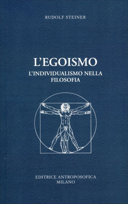 L'Egoismo. L'individualismo nella filosofia - Rudolf Steiner