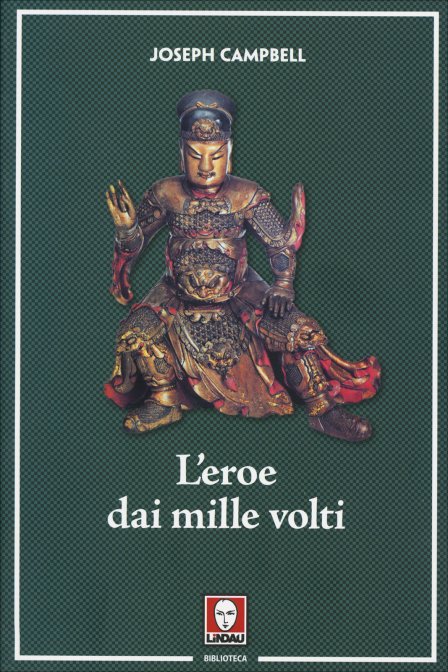 L'Eroe dai Mille Volti - Joseph Campbell