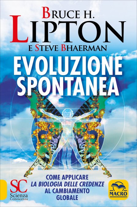 Evoluzione Spontanea - Bruce Lipton, Steve Bhaerman