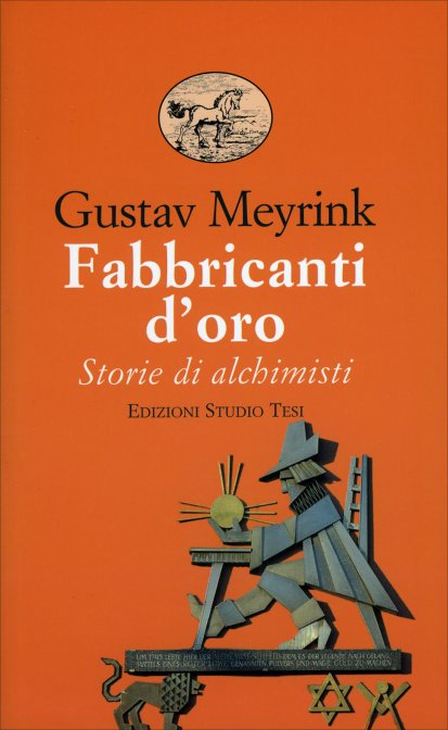 Fabbricanti d'Oro. Storie di Alchimisti - Gustav Meyrink