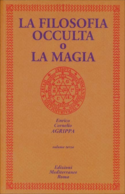 La Filosofia Occulta o la Magia. Vol 3 - Enrico Cornelio Agrippa