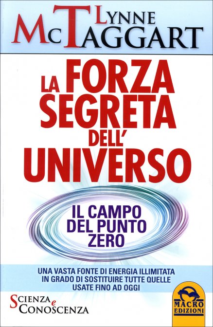 La Forza Segreta Dell’Universo - Lynne McTaggart