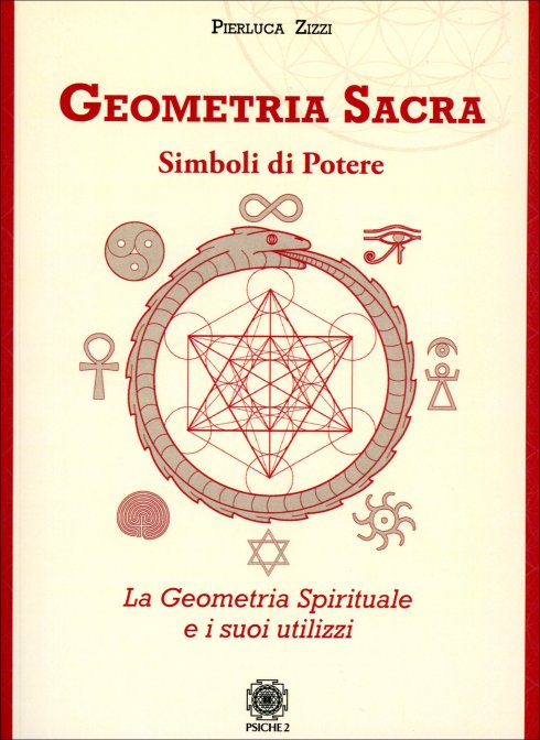 Geometria Sacra. Simboli di Potere - Pierluca Zizzi