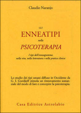 Gli Enneatipi in Psicoterapia - Claudio Naranjo