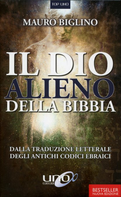 Il Dio Alieno della Bibbia - Mauro Biglino