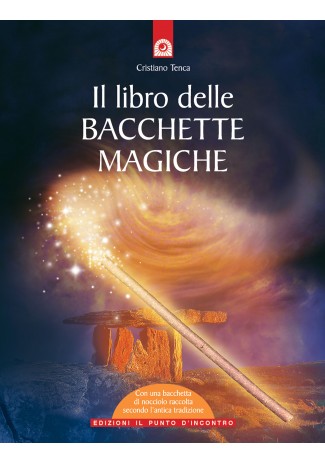 Il libro delle Bacchette Magiche - Cristiano Tenca