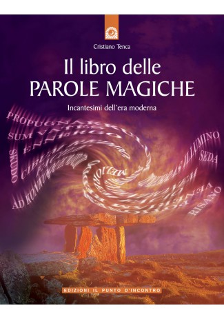 Il libro delle Parole Magiche - Cristiano Tenca