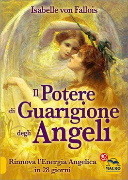 Il Potere di Guarigione degli Angeli - Isabelle Von Fallois