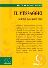 Il Messaggio. L'anima, da e verso dove - Hazrat Inayat Khan