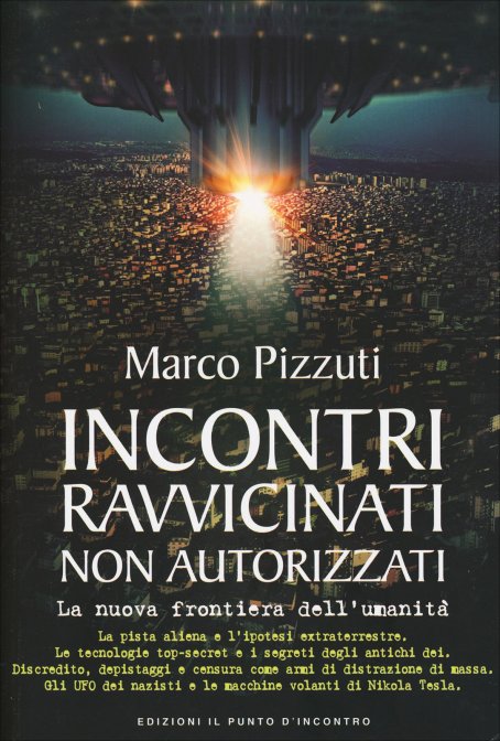 Incontri Ravvicinati non Autorizzati - Marco Pizzuti