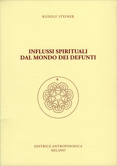 Influssi Spirituali dal mondo dei defunti - Rudolf Steiner