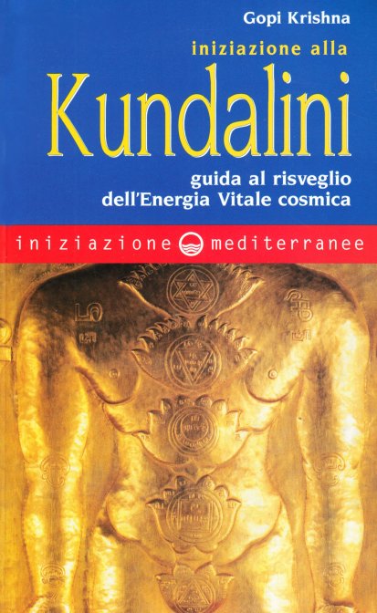 Iniziazione alla Kundalini - Gopi Krishna