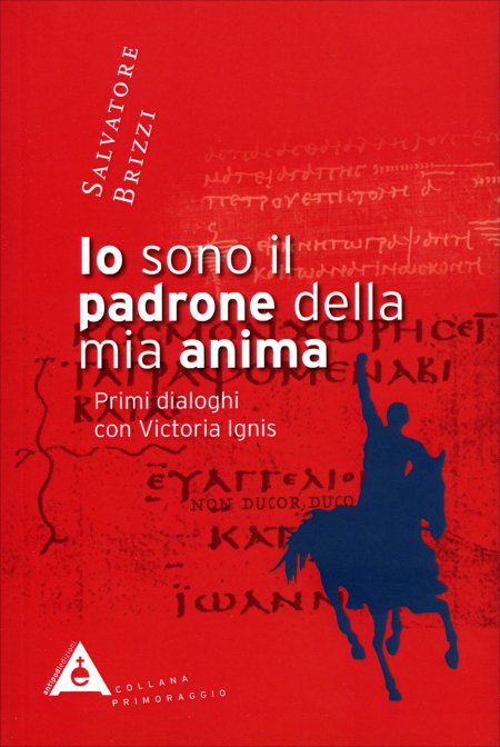 Io Sono il Padrone della Mia Anima - Salvatore Brizzi