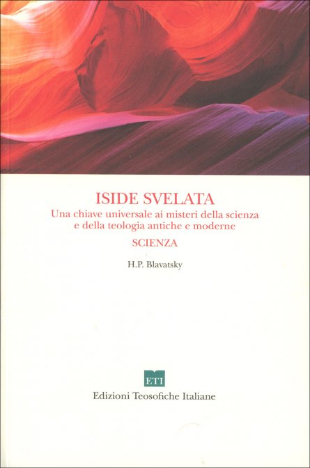 Iside Svelata. La Scienza - Helena Petrovna Blavatsky
