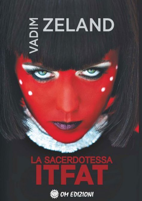 La Sacerdotessa Itfat - Vadim Zeland