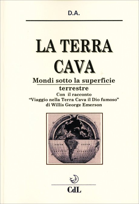 La Terra Cava. Mondi Sotto la Superficie Terrestre - Sw. Dhyan Avikal