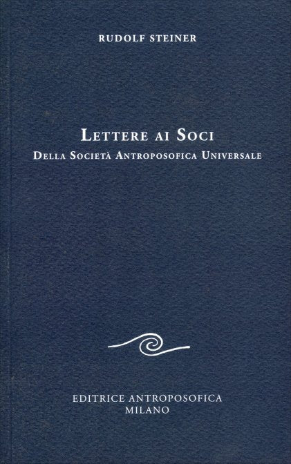 Lettere ai Soci della Società Antroposofica Universale. 1924 - Rudolf Steiner