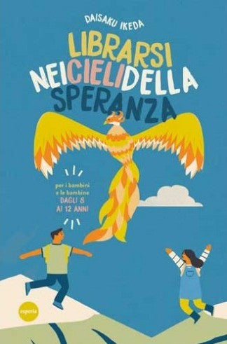 Librarsi nei cieli della speranza - Daisaku Ikeda
