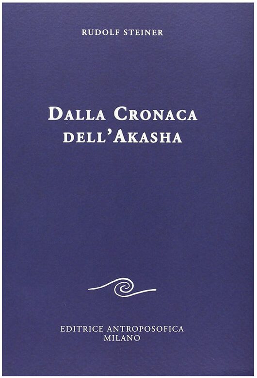 Dalla Cronaca dell'Akasha - Rudolf Steiner