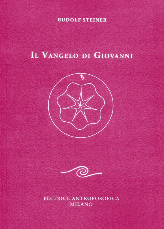 Il Vangelo di Giovanni - Rudolf Steiner