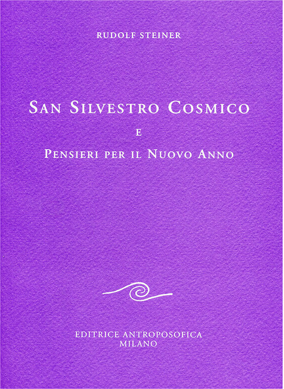 San Silvestro cosmico e pensieri per il nuovo anno - Rudolf Steiner