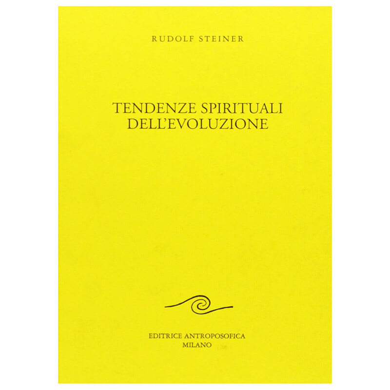 Tendenze Spirituali dell'Evoluzione - Rudolf Steiner