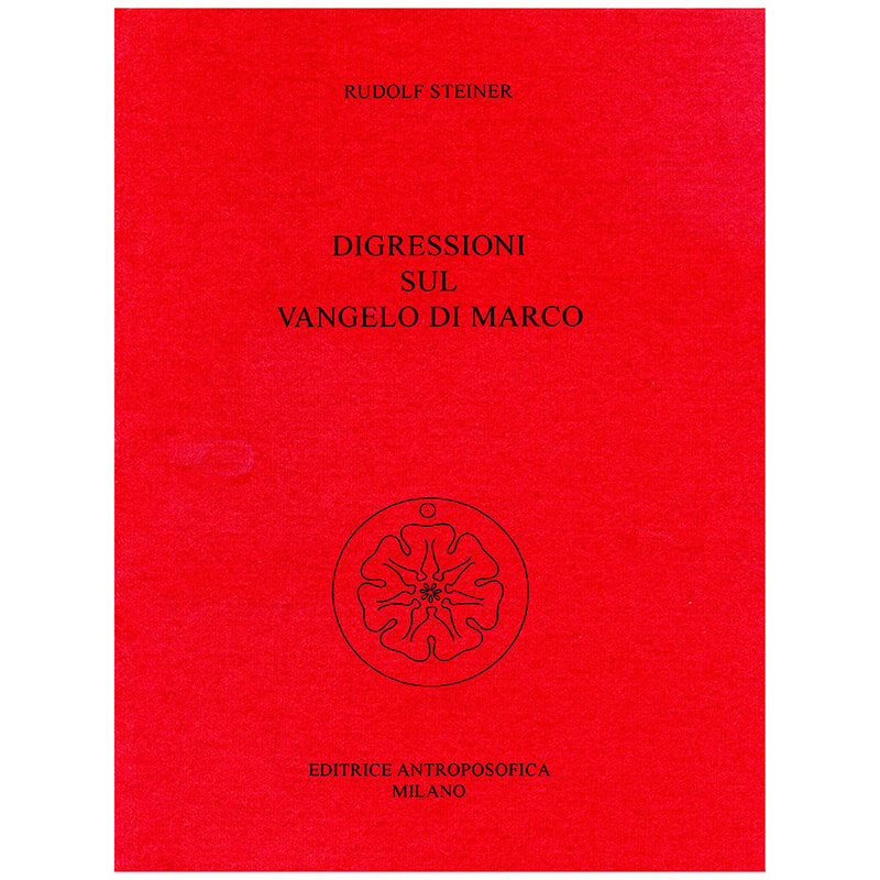 Digressioni sul Vangelo di Marco - Rudolf Steiner