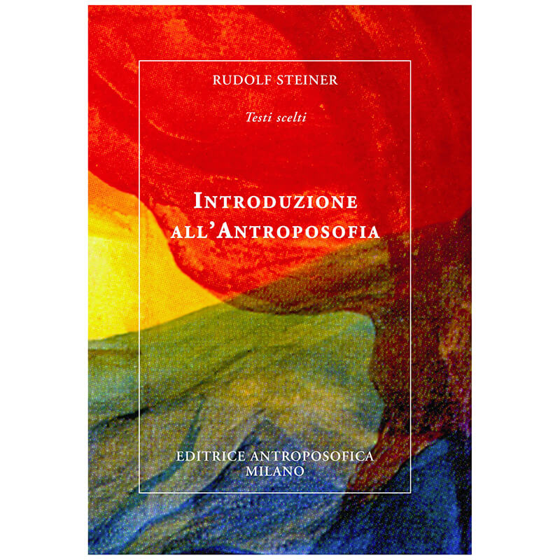 Introduzione all'Antroposofia - Rudolf Steiner