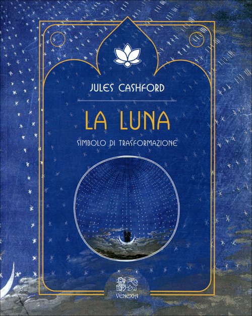 La Luna. Simbolo di trasformazione - Jules Cashford