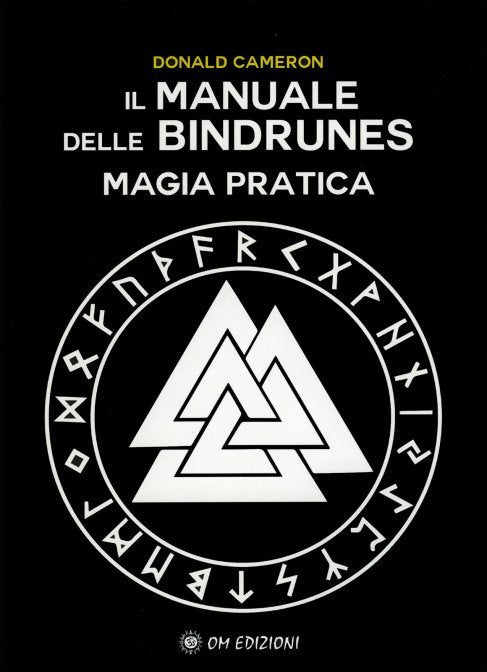 Il Manuale delle Bindrunes. Magia pratica - Donald Cameron