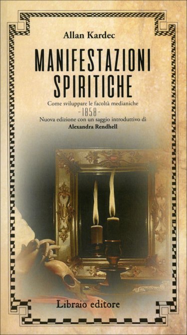 Manifestazioni Spiritiche - Allan Kardec
