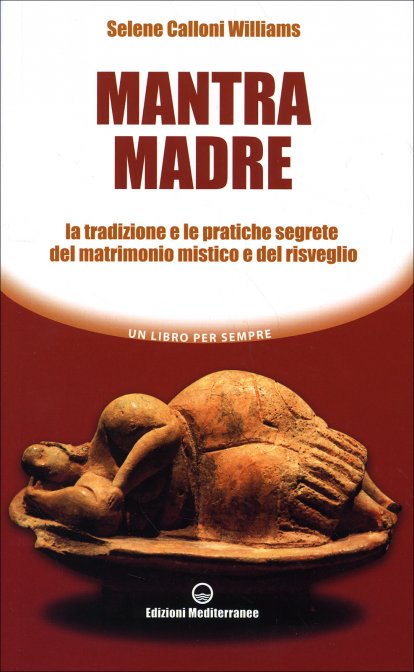 Mantra Madre - Selene Calloni Williams