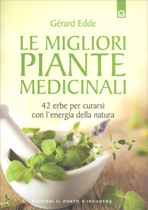 Le Migliori Piante Medicinali - Gérard Edde