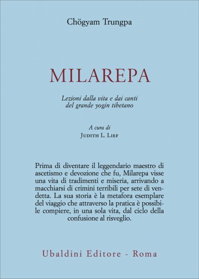 Milarepa. Lezioni dalla vita e dai canti del grande yogin tibetano - Chögyam Trungpa