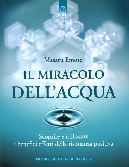 Il Miracolo dell'Acqua - Masaru Emoto