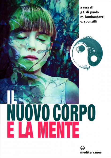 Il Nuovo Corpo e la Mente - Giovanni Francesco Di Paolo, Marco Lombardozzi, Osvaldo Sponzilli