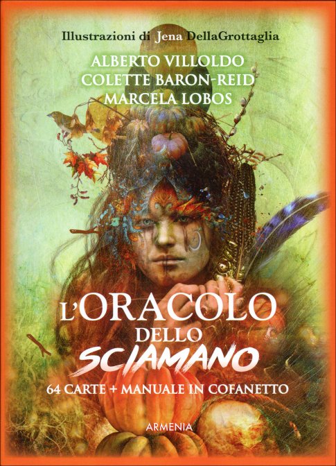 L'Oracolo dello Sciamano (Kit con Libro e Carte) - Alberto Villoldo, Colette Baron Reid, Marcela Lobos