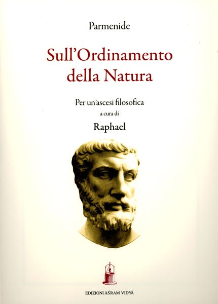 Sull'Ordinamento della Natura. Per un'ascesi filosofica - (a cura di Raphael)