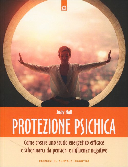 Protezione Psichica - Judy Hall